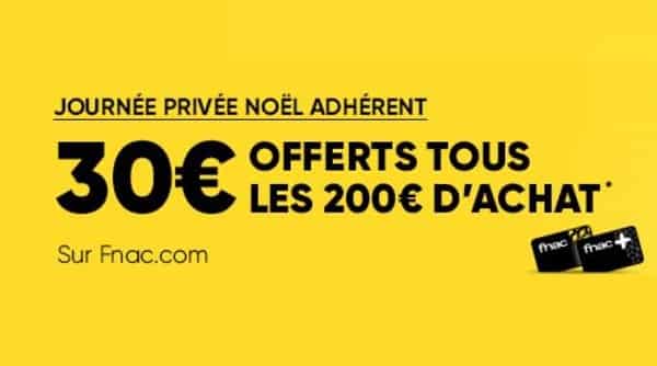 Journée Privée Noel Adhèrent Fnac 30€ Offerts Tous Les 200€