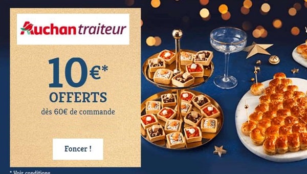 BON PLAN ! 10 euros de remise pour 60 euros d’achat Service traiteur Auchan (quelle que soit la date de retrait choisie)