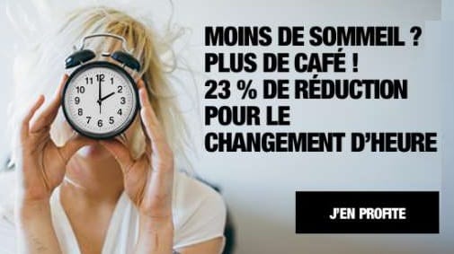 pour le changement d’heure café royal offre 23% de remise sur les capsules et dosettes