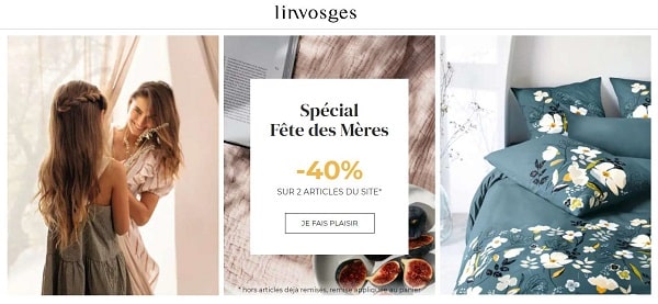 Spéciale fête des mères Linvosges : 40% sur 2 articles (linge maison, linge de lit, linge bain)