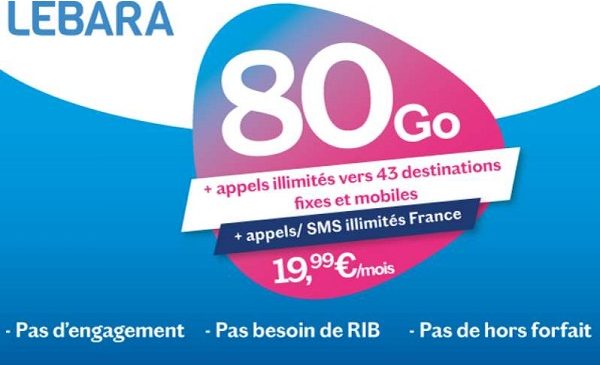 forfait série limitée lebara 80go 19,99€ avec appels internationaux inclus