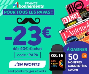 offrez un abonnement magazine pour la fête des pères avec une remise exceptionnelle de 23€