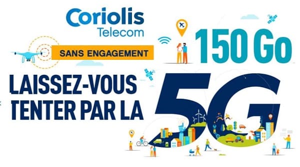 forfait mobile 5g sans engagement illimité 150 go coriolis pas cher