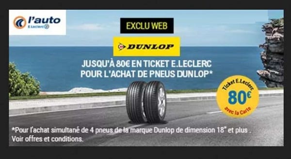 Jusqu’à 80€ en ticket Leclerc pour l’achat de pneus Dunlop – Auto E. Leclerc (exclu web)