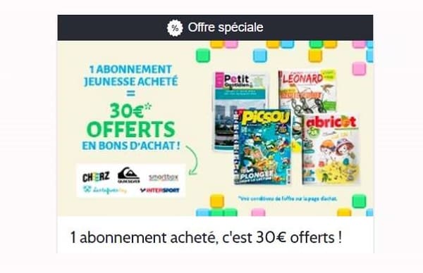 1 abonnement magazine jeunesse acheté = 30€ offerts en bon d’achat avec Prismashop (Picoti, Picsou, Tobbogan, Mon Quotidien, Géo…)