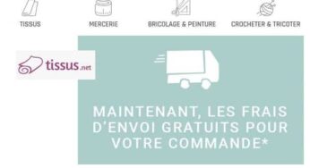 Frais de port offerts sur toutes les commandes sur Tissus (tissus, mercerie, DIY…) dès 29€ d’achats
