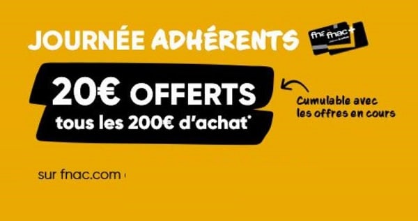 fnac adhérents 20€ de remise sur fnac tous les 200€