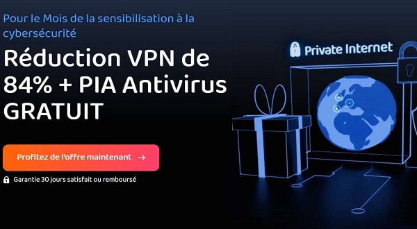 Offre Spéciale Private Internet Access