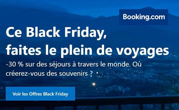 Black Friday Booking : minimum 30% de remise sur les réservations dans le monde entier