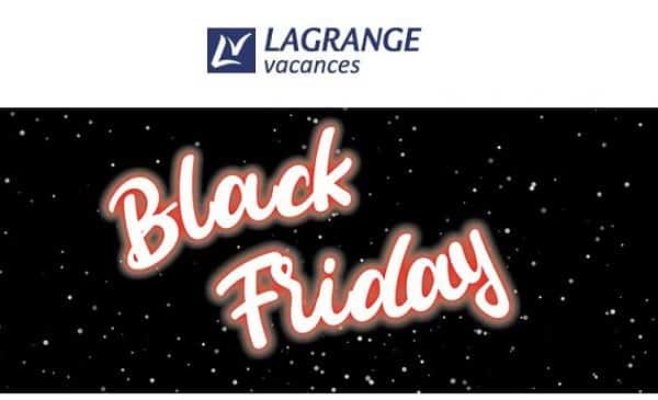 votre séjours vacances lagrange moitié prix pendant le black friday