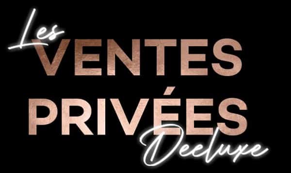 les ventes privées deeluxe