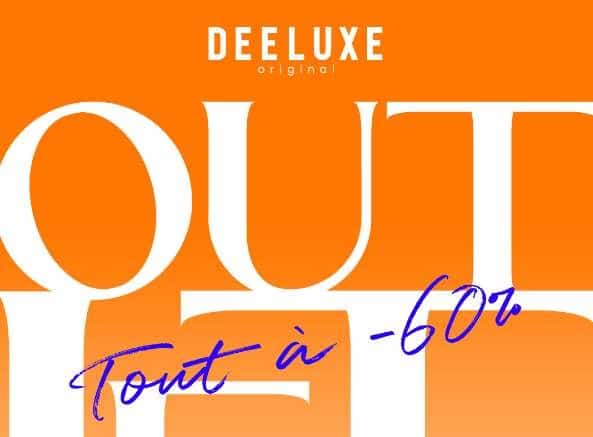 Offre flash Outlet Deeluxe : TOUT À -60%