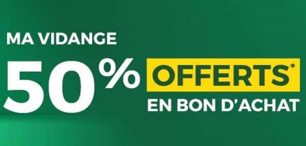 offre spéciale vidange 50% offerts en bon d'achat feu vert