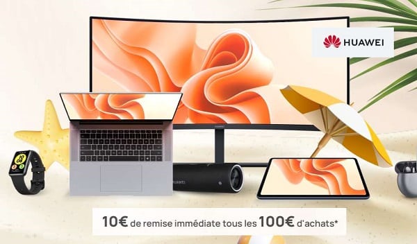 Les Soldes Huawei = 10€ de remise en plus par tranche 100€