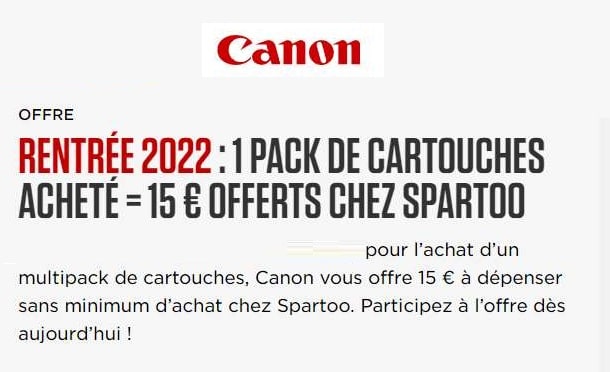 1 pack de cartouches canon acheté = 15 € offerts chez spartoo