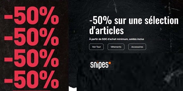 50% sur une sélection d'articles sur le site snipes à partir de 50€