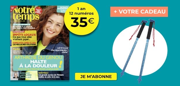 Offre abonnement Notre Temps : 35€ l'année