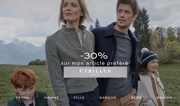 30% de remise sur l’article de votre choix sur Cyrillus (le plus cher)