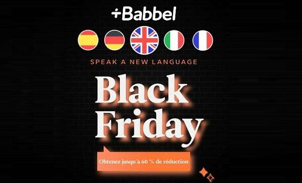 Avec les offres Black Friday de Babbel apprenez une langue avec 60% et 70% de réduction !