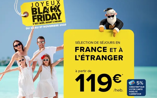 Black Friday Carrefour Voyages : séjours dès 119€ et des vacances jusqu’à -80%