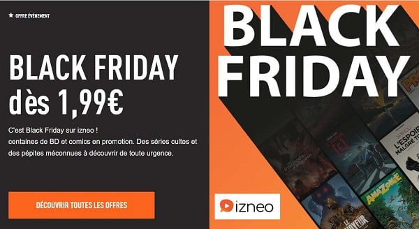 Black Friday Izneo avec des centaines de BD, mangas et comics en version numérique à partir de 1,99€ black friday izneo avec des centaines de bd, mangas et comics en version numérique à partir de 1,99€