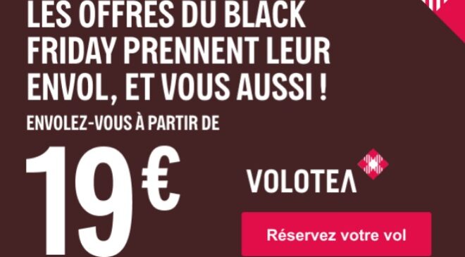 black friday volotea billets d’avion à partir de 19€