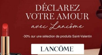 Offrez un produit Lancôme pour la Saint Valentin avec 30% de remise sur une sélection (parfum, coffret, soin, maquillage…)