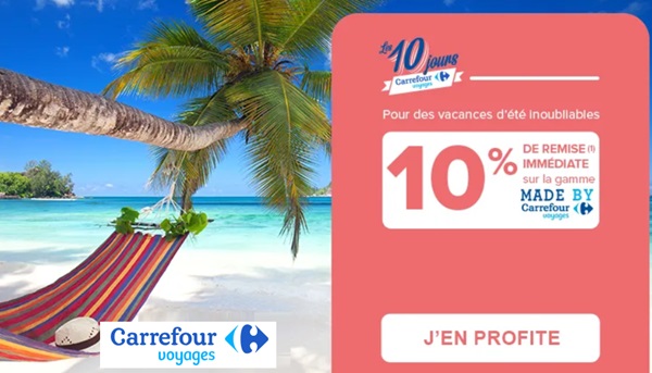 Les 10 jours Carrefour Voyages : 10% de remise immédiate supplémentaire sur les séjours Made by Carrefour Voyages
