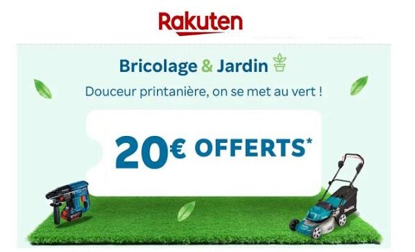  20€ de remise sur votre achat dans l'univers Brico et Jardin de Rakuten