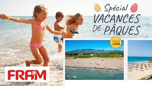 Offrez-vous des vacances de rêve à prix promo pour Pâques avec Fram !