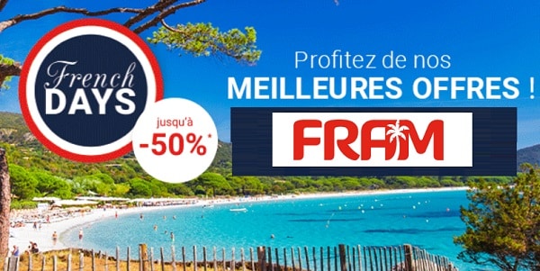 promos french days de fram pour réservez vos prochaines vacances en france