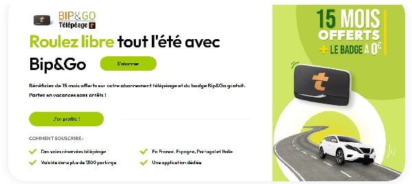 15 mois offerts sur votre abonnement télépéage + frais de mise en service du badge Bip&Go gratuit