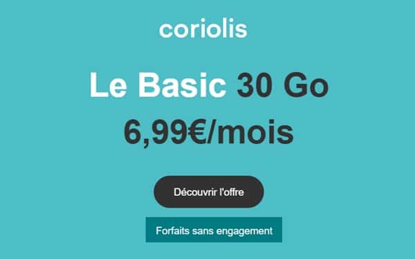 offre spéciale 6,99€ le forfait coriolis 30go basic