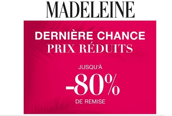 dernières réductions exceptionnelles de madeleine