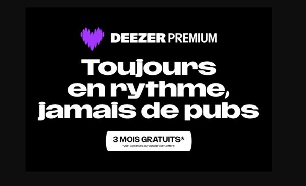 3 mois offerts aux abonnements Deezer Premium ou Deezer Famille (streaming musicale illimité) sans engagement