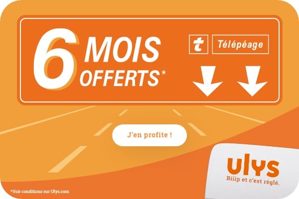 6 mois d’abonnement offerts + 0€ frais de mise en service avec votre Badge Télépéage Ulys Classic