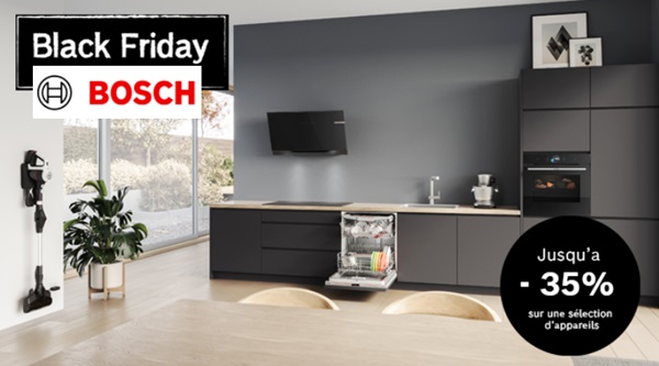 black friday bosch électroménager des appareils durables à prix réduits