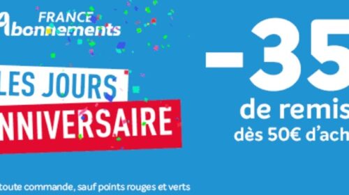 Les Jours Anniversaire France Abonnements ✨ 35€ de remise dès 50€ d’achat (ou 20€ sans mini)