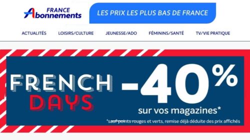 FRENCH DAYS = 40% de remise sur tous les abonnements magazine (code promo France Abonnement)