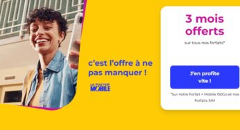 3 mois de forfait mobile offerts : c’est chez La Poste Mobile et c’est pour vous !
