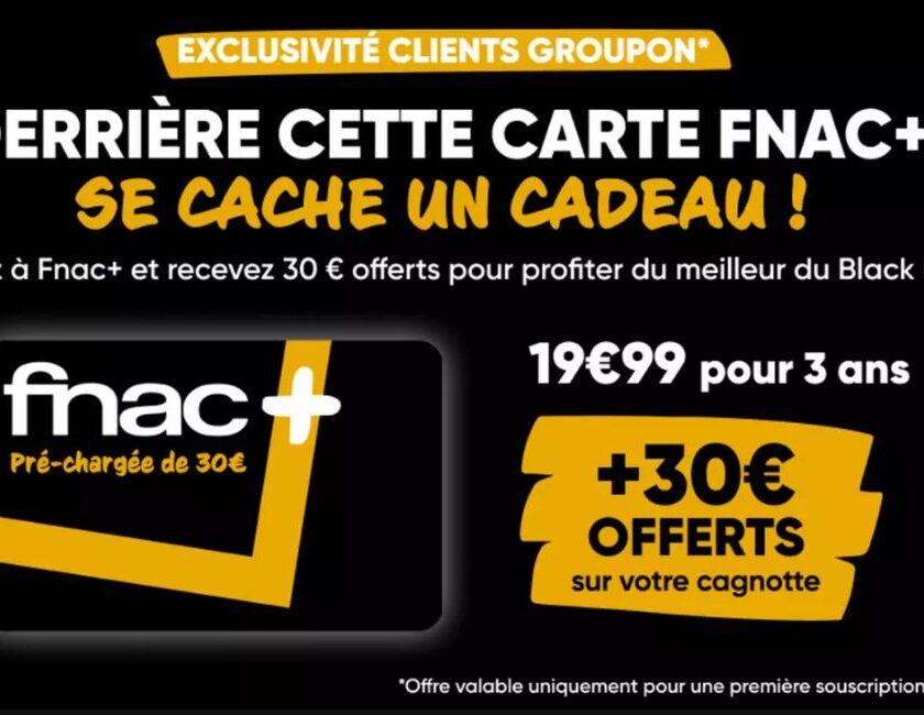 Carte Fnac+ 3 ans à 19,99 € avec 30 € de cagnotte offerte : le bon plan carte fnac+ 3 ans à 19,99 € avec 30 € de cagnotte offerte
